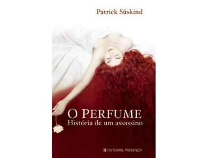 Livro O Perfume - História de um Assassino de Patrick SÃ¿skind