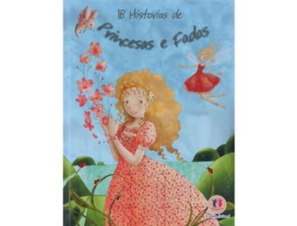 Livro Álbuns De Encantar ''18 Historias De Princesas e Fadas''