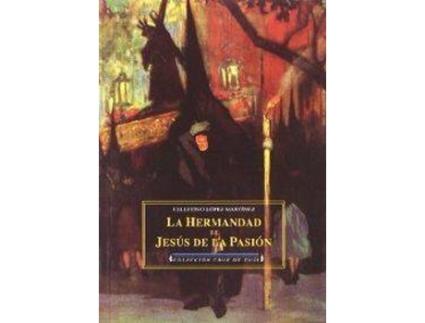 Livro Hermandad Jesus De La Pasion de Celestino Lopez (Espanhol)