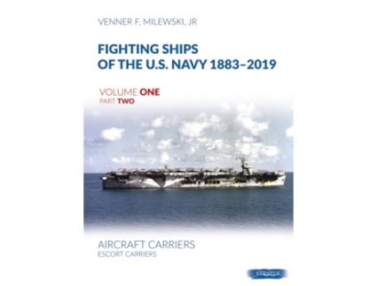 Livro fighting ships of the u.s. navy 1883-2019 de venner f milewski (inglês)