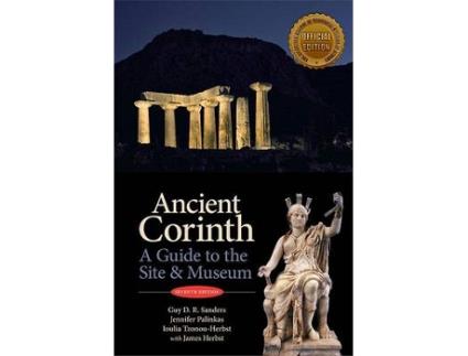 Livro ancient corinth de guy d. r. sanders,jennifer palinkas,ioulia tzonou-herbst,james herbst (inglês)