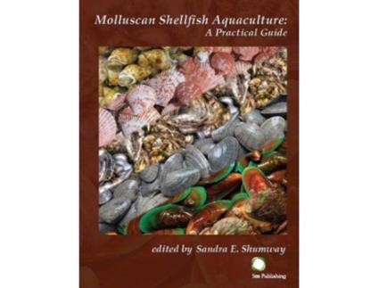 Livro molluscan shellfish aquaculture de edited by sandra shumway (inglês)