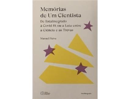 Livro Memórias de Um Cientista - De Estalinegrado à Covid-19, ou a luta entre a Ciência e as Trevas de Manuel Paiva, Estudio Joao Campos (Português)