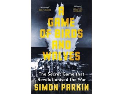 Livro A Game Of Birds And Wolves De Simon Parkin (Inglês - 2020)