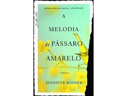 Livro A Melodia do Pássaro Amarelo de Jennifer Rosner (Português)