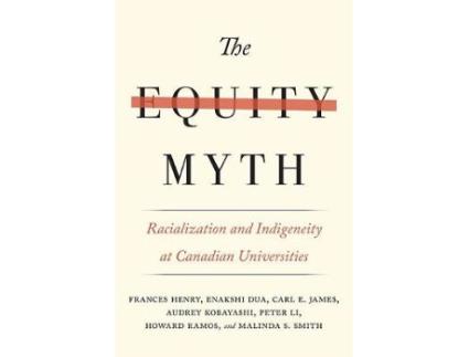 Livro the equity myth de frances henry,enakshi dua,carl e. james,audrey kobayashi,peter li,howard ramos,malinda s. smith (inglês)