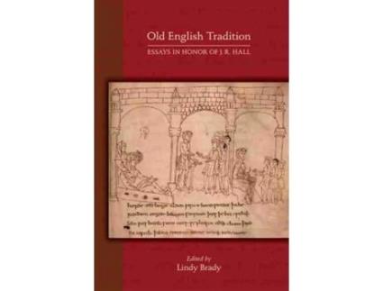 Livro old english tradition - essays in honor of j. r. hall de lindy brady (inglês)