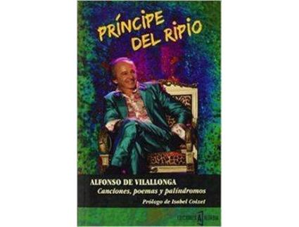 Livro Canciones, Poemas Y Palindromos El Príncipe Del Ripio de Alfonso Vilallonga (Espanhol)