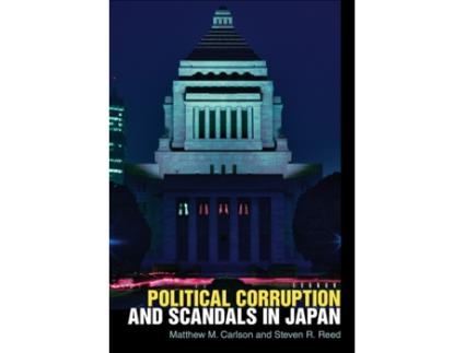 Livro political corruption and scandals in japan de matthew m. carlson,steven r. reed (inglês)