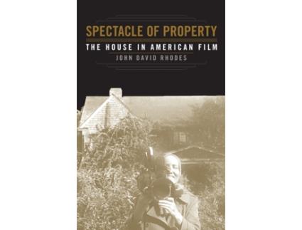 Livro spectacle of property de john david rhodes (inglês)