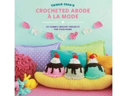 Livro twinkie chan's crocheted abode a la mode de twinkie chan (inglês)