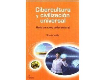 Livro Cibercultura Y Civilizació Universal Hacia Un Nuevo Orden Cu de Sonia Valle (Espanhol)