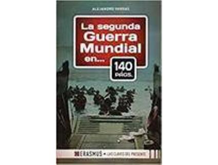 Livro La Segunda Guerra Mundial En 140 Págs. de Alejandro Vargas González (Espanhol)