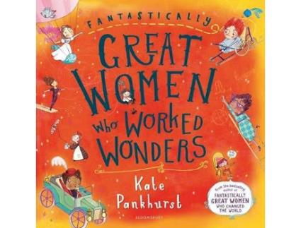 Livro Fantastically Great Women Who Worked Wonders de Kate Pankhurst