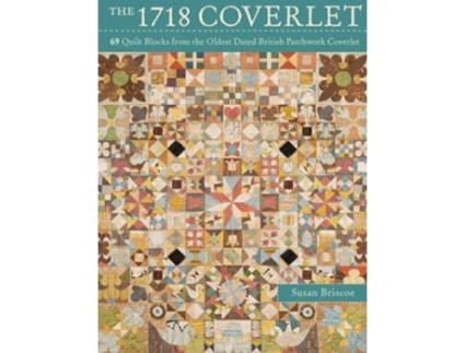 Livro The 1718 Coverlet: 69 Quilt Blocks Form The Oldest de Susan Briscoe