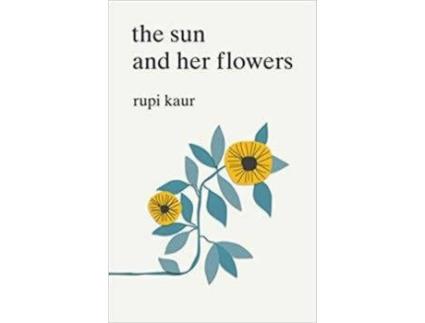 Livro The Sun And Her Flowers de Rupi Kaur