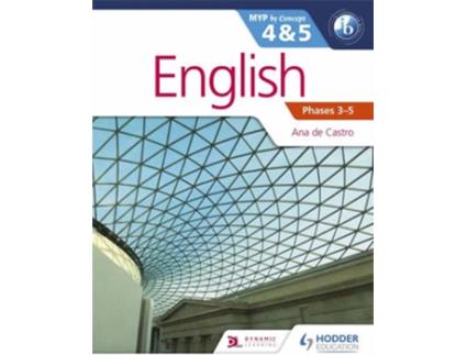 Livro English For The Ib Myp 4 & 5 de Castro Ana De