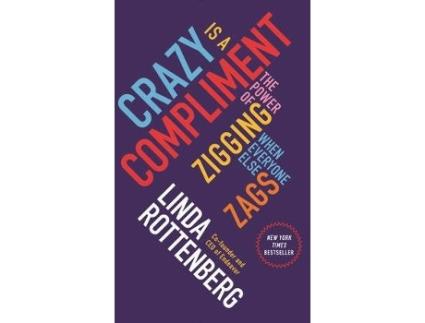 Livro Crazy Is A Compliment de Linda Rottenberg