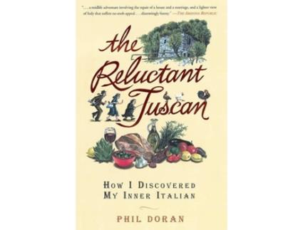 Livro The Reluctant Tuscan de Phil Doran