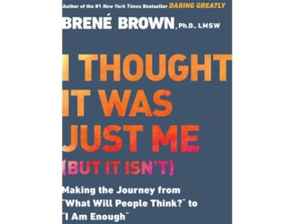 Livro I Thought It Was Just Me de Brené Brown