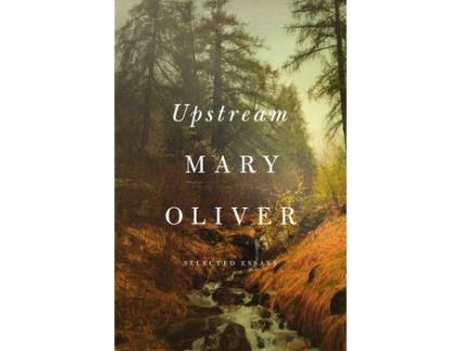 Livro Upstream de Mary Oliver