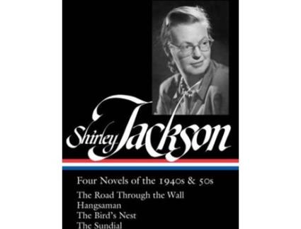 Livro Shirley Jackson: Four Novels Of The 1940S & 50S de Shirley Jackson