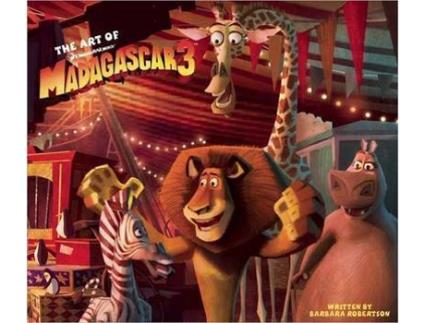 Livro Art Of Madagascar 3 de Barbara Robertson