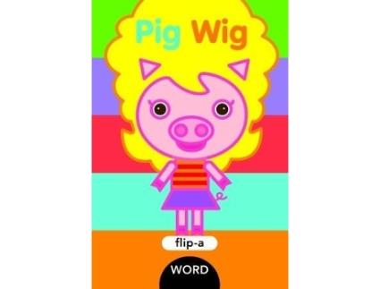 Livro Flip-A-Word: Pig Wig de Harriet Ziefert