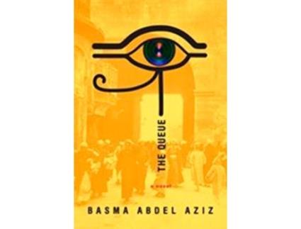 Livro The Queue de Basma Abdel Aziz