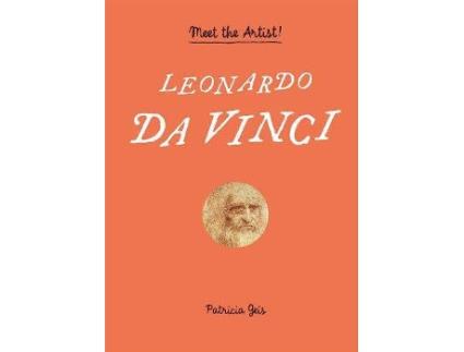 Livro Leonardo Da Vinci: Meet The Artist de Patricia Geis