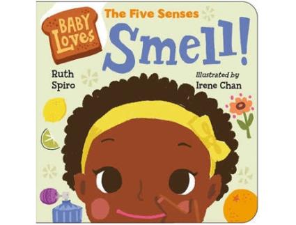 Livro Baby Loves The Five Senses: Smell! de Ruth Spiro