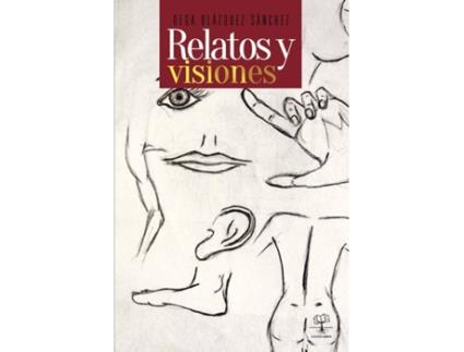 Livro Relatos y visiones de Olga Blázquez Sánchez (Espanhol - 2013)