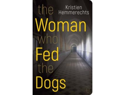Livro The Woman Who Fed The Dogs de Kristien Hemmerechts