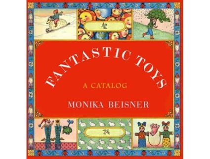 Livro Fantastic Toys de Monika Beisner
