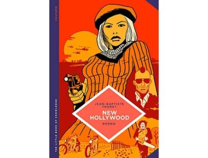 Livro New Hollywood The Little Book Of Knowledge de Jean-Baptiste Thoret