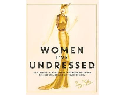 Livro Women IVe Undressed de Orry-Kelly