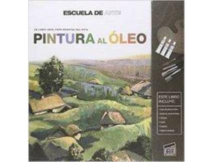 Livro Escuela De Arte Pintura Al Óleo Estilos Y Técnicas de Vários Autores