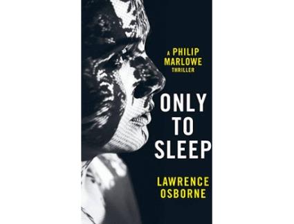 Livro Only To Sleep: A Philip Marlowe Thriller de Lawrence Osborne