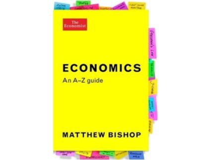 Livro The Economist: Economics: An A-Z Guide de Matthew Bishop