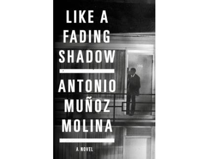 Livro Like A Fading Shadow de Antonio Munoz Molina