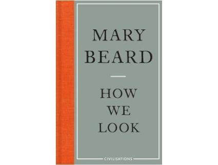 Livro Civilisations: How We Look de Mary Beard