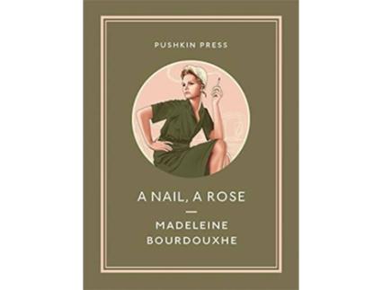 Livro A Nail A Rose de Madeleine Bourdouxhe