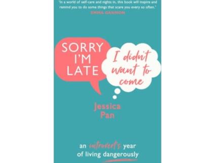 Livro Sorry IM Late I DidnT Want To Come de Jessica Pan