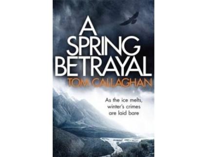 Livro A Spring Betrayal de Tom Callaghan