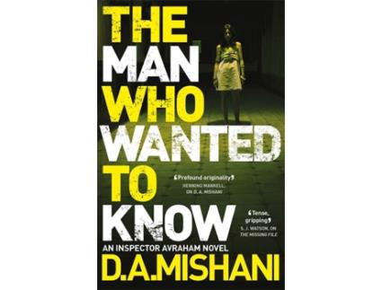 Livro The Man Who Wanted To Know de D. A. Mishani