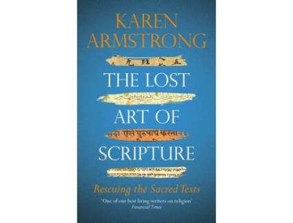 Livro The Lost Art Of Scripture de Karen Armstrong