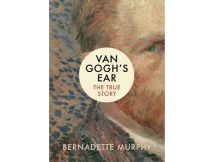 Livro Van Gogh's Ear de Bernadette Murphy