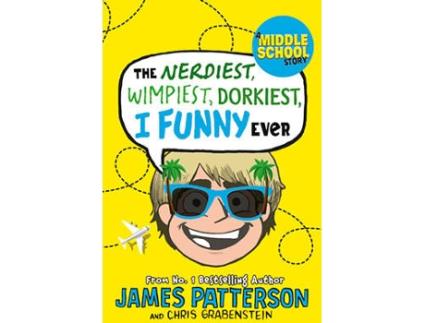 Livro The Nerdiest Wimpiest Dorkiest I Funny Ever de Patterson And Butler