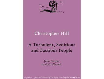 Livro A Turbulent, Seditious And Factious People de Christopher Hill