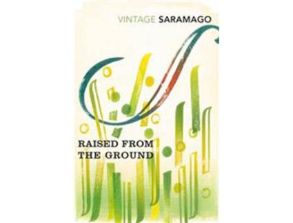 Livro Raised From The Ground de Jose Saramago